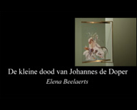 De kleine dood van Johannes de Doper / still